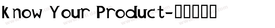 Know Your Product字体转换